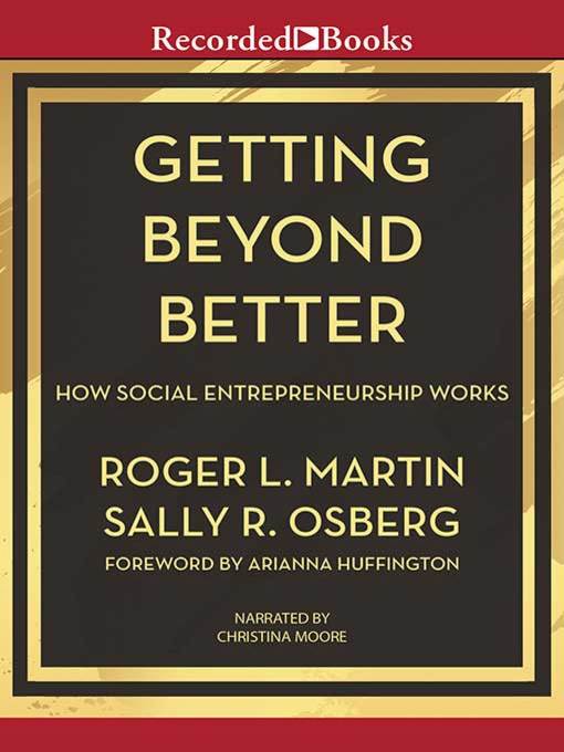 Title details for Getting Beyond Better by Roger L. Martin - Available